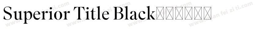 Superior Title Black字体转换